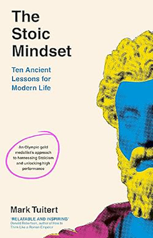 The Stoic Mindset - 10 Ancient Lessons for Modern Life